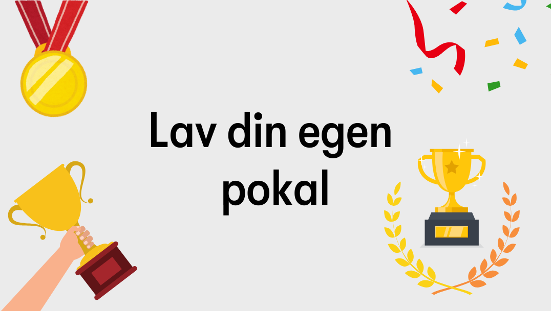 lav-din-egen-pokal
