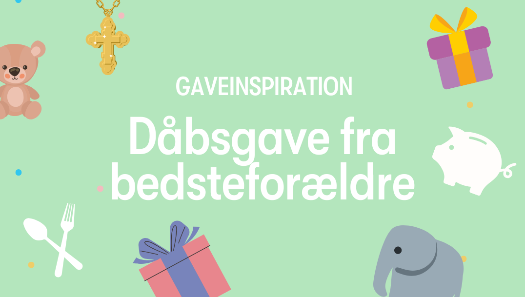 daabsgave-fra-bedsteforaeldre