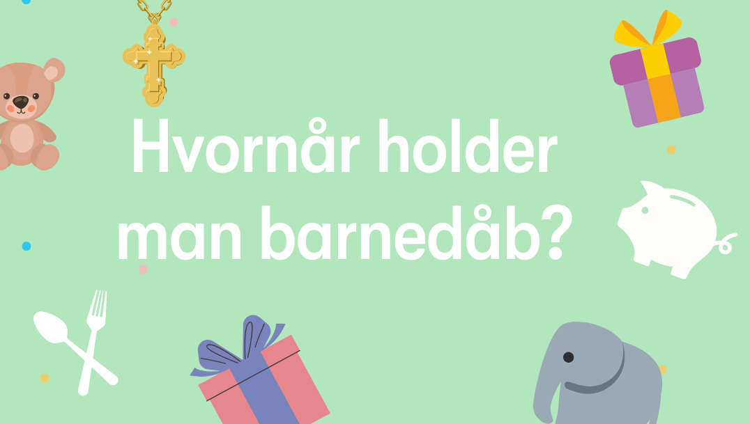 hvornaar-holder-man-barnedaab?